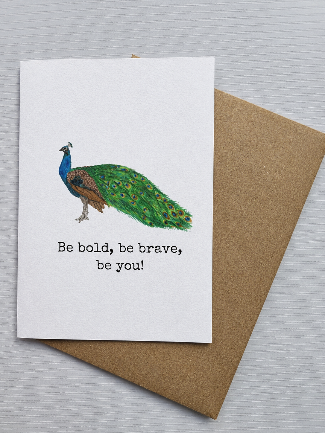 Be Bold, Be Brave,Be you - Luxury Greetings Card