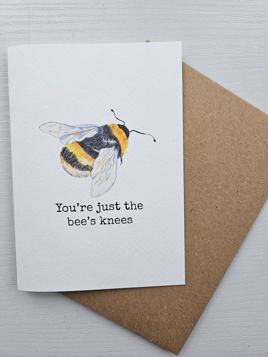 You're just the bees knees - Luxury Greeting Card