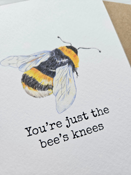 You're just the bees knees - Luxury Greeting Card