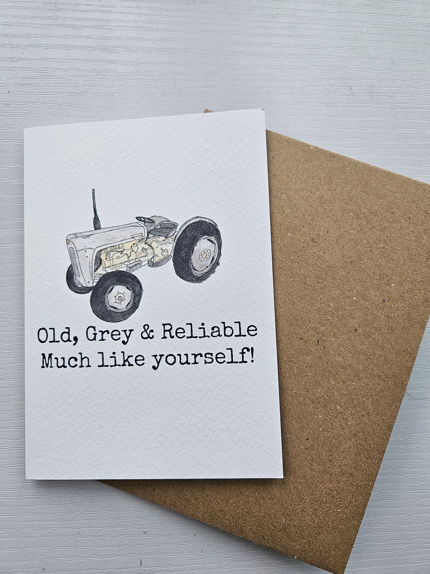 Old, grey & reliable. Much like yourself! - Luxury Greeting Card