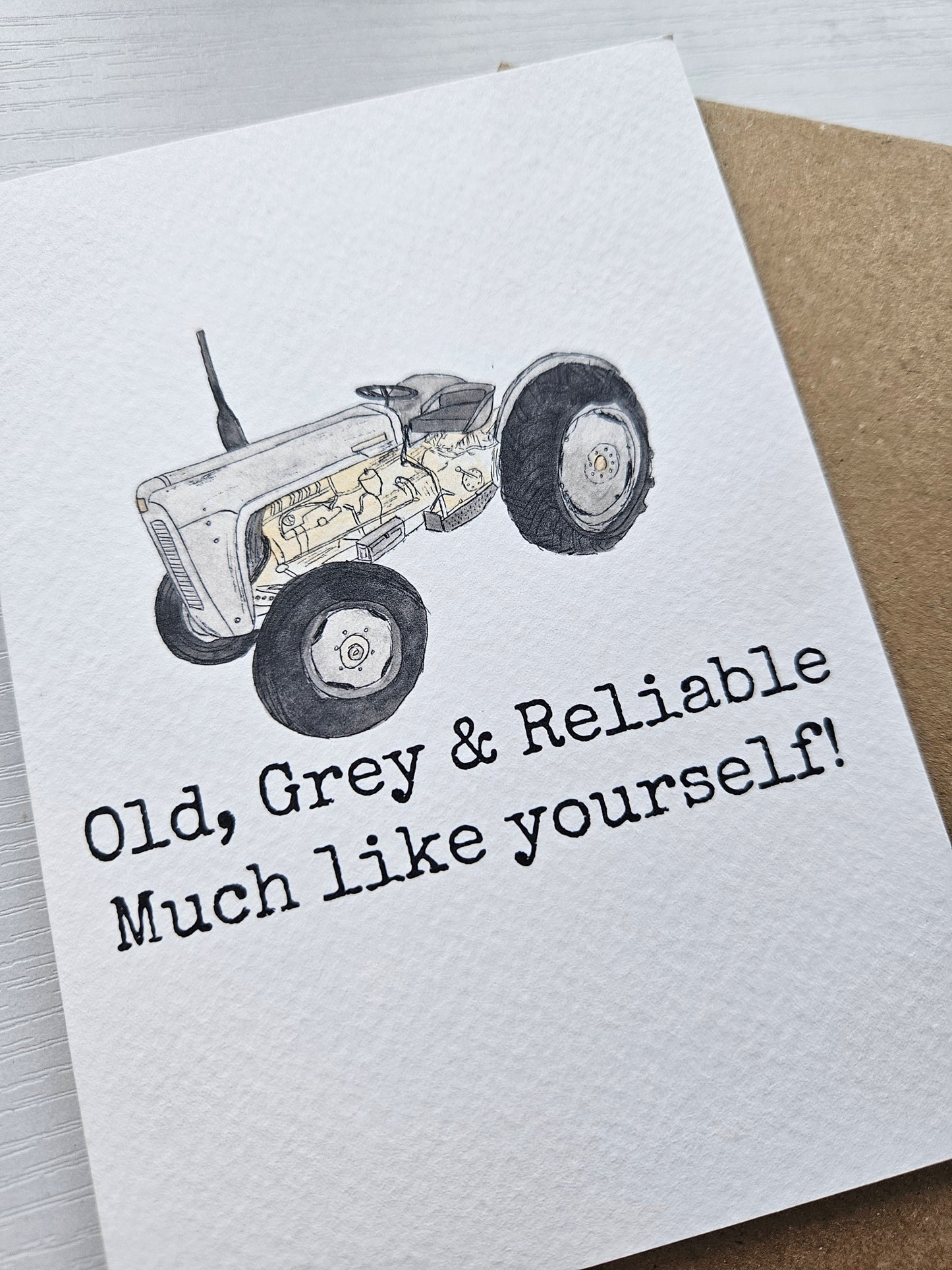 Old, grey & reliable. Much like yourself! - Luxury Greeting Card