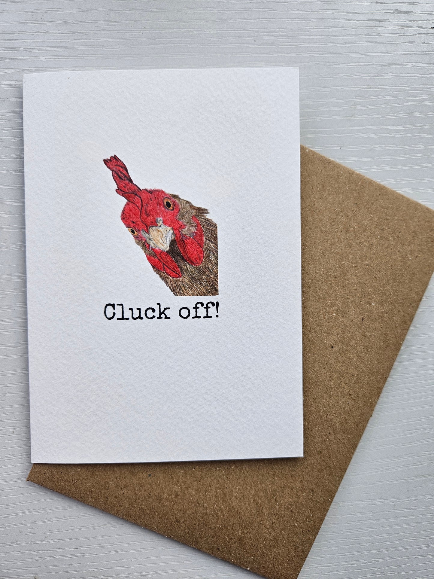 Cluck off! - Luxury Greeting Card