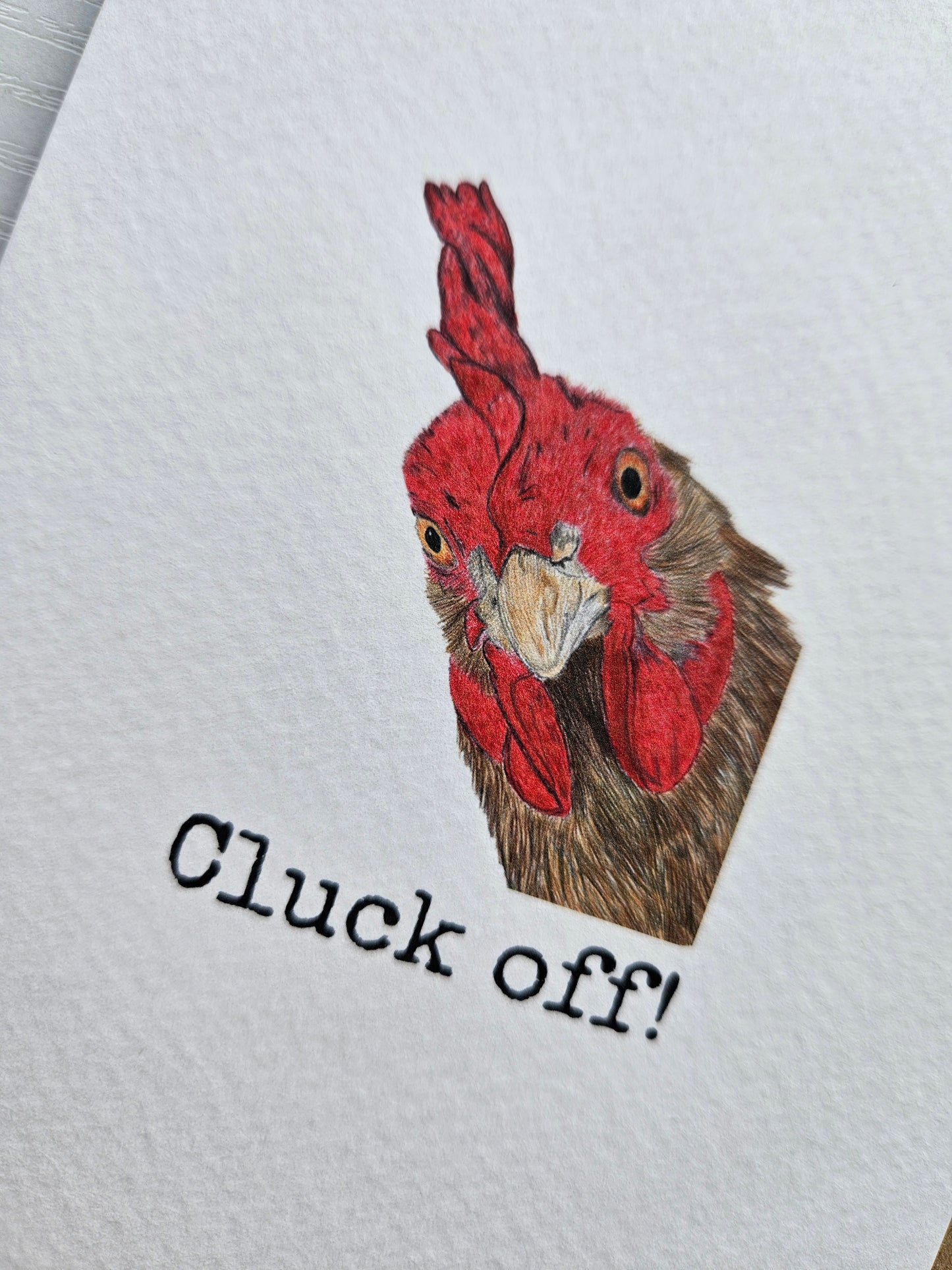 Cluck off! - Luxury Greeting Card