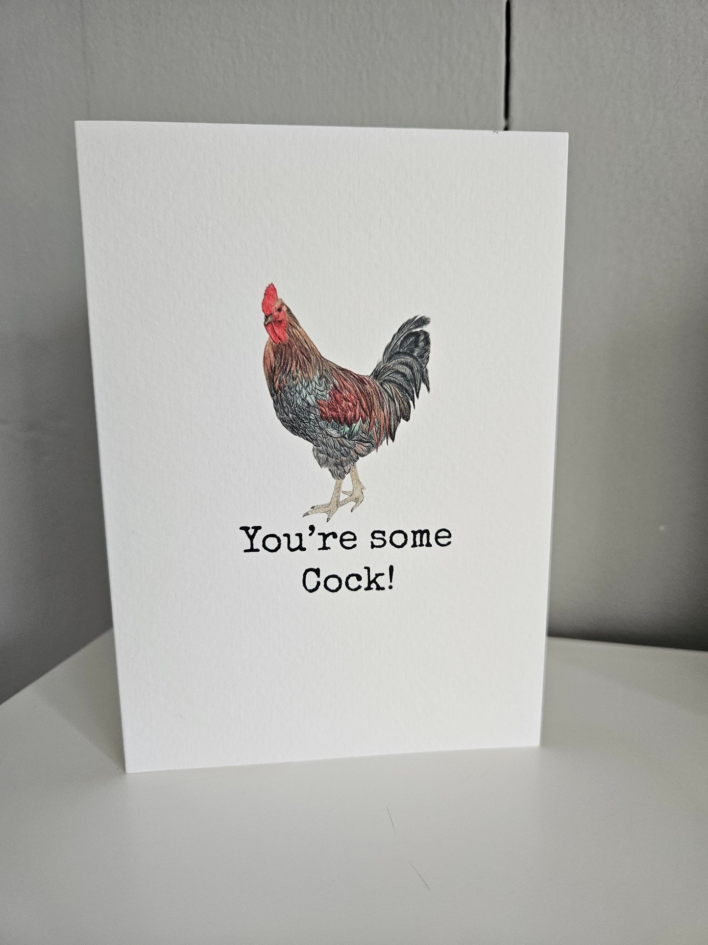 You're some Cock! - Luxury Greeting Card