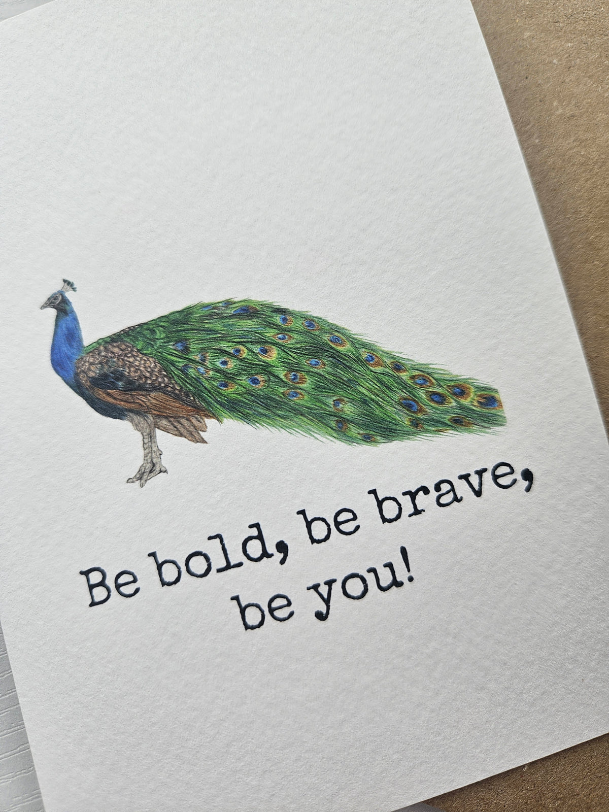 Be Bold, Be Brave,Be you - Luxury Greetings Card